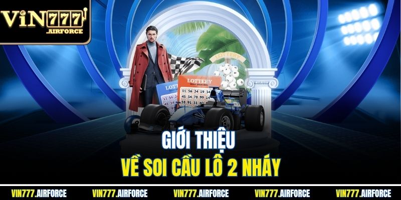 Giới thiệu về soi cầu lô 2 nháy