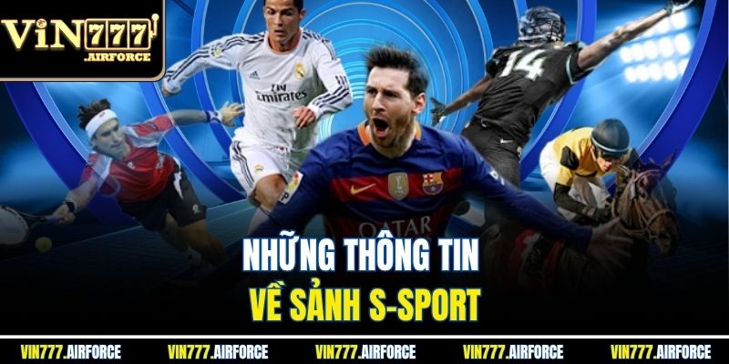 Những thông tin về sảnh S-sport