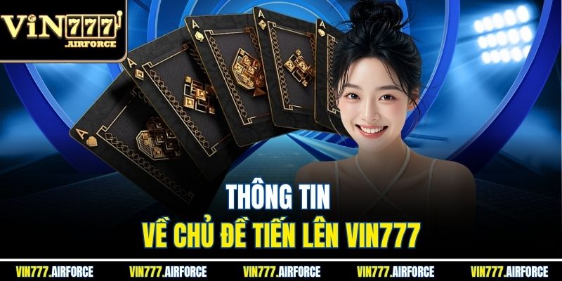 Thông tin về chủ đề tiến lên Vin777